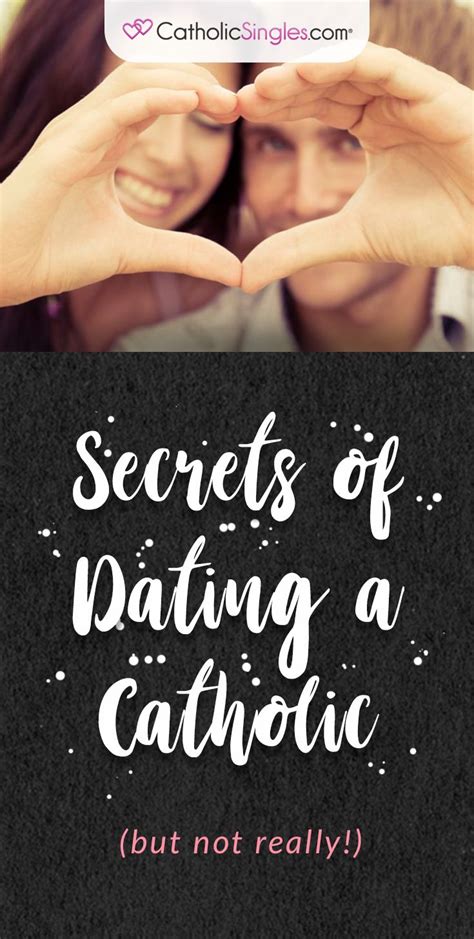 Secrets of Dating A Catholic (But Not Really!)